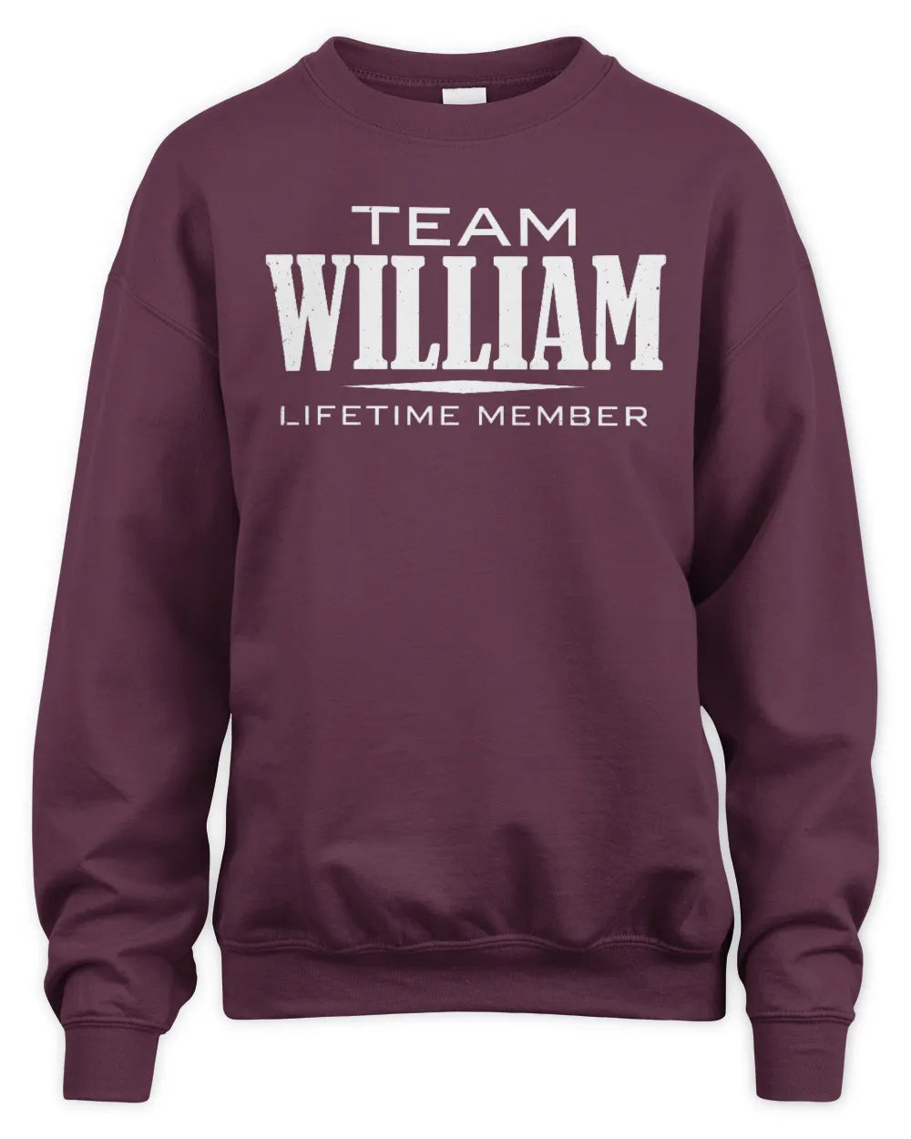 WILLIAM BL62-K4-128 - Personalized “Team NAME Lifetime Member” - Unisex Sweatshirt - Maroon