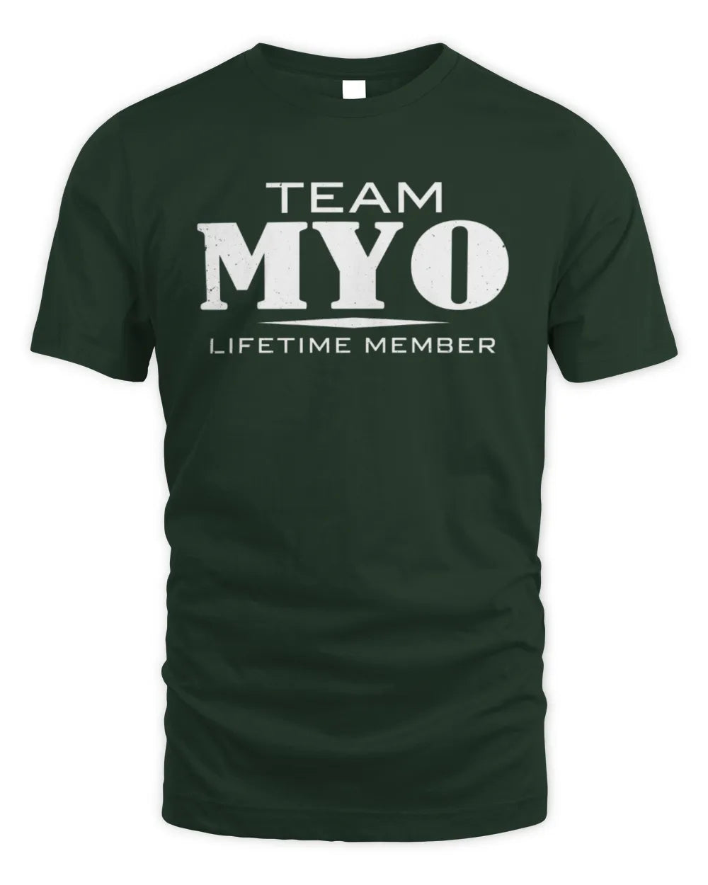 MYO BL62-K4-128 - Personalized “Team NAME Lifetime Member” - Unisex Standard T-Shirt - Forest Green