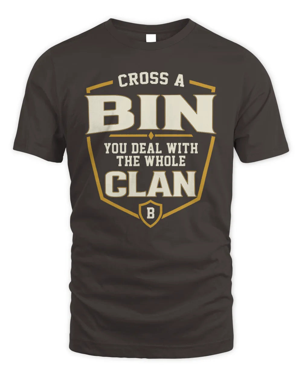 BIN NT1-K008 Cross A/An NAME, You Deal With the Whole Clan | Personalized Vintage T-Shirt - Unisex Standard T-Shirt - Dark Chocolate