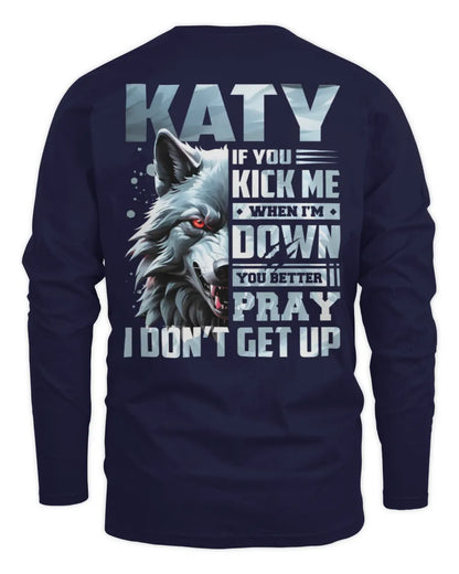 KATY AP62-K4-666 - Personalized Fierce Wolf Quote Apparel “If You Kick Me When I’m Down, You Better Pray I Don’t Get Up” - Men's Long Sleeved T-Shirt - Navy