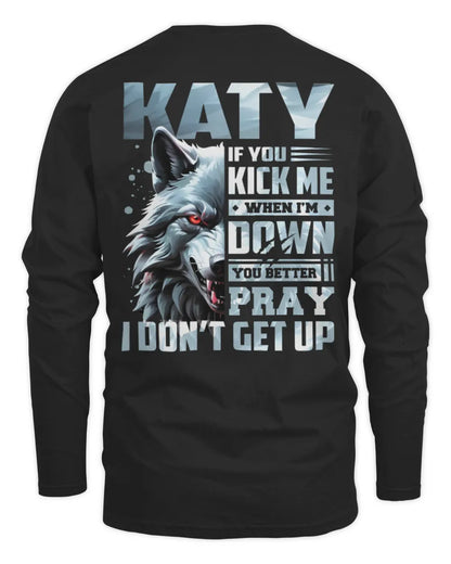 KATY AP62-K4-666 - Personalized Fierce Wolf Quote Apparel “If You Kick Me When I’m Down, You Better Pray I Don’t Get Up” - Men's Long Sleeved T-Shirt - Black