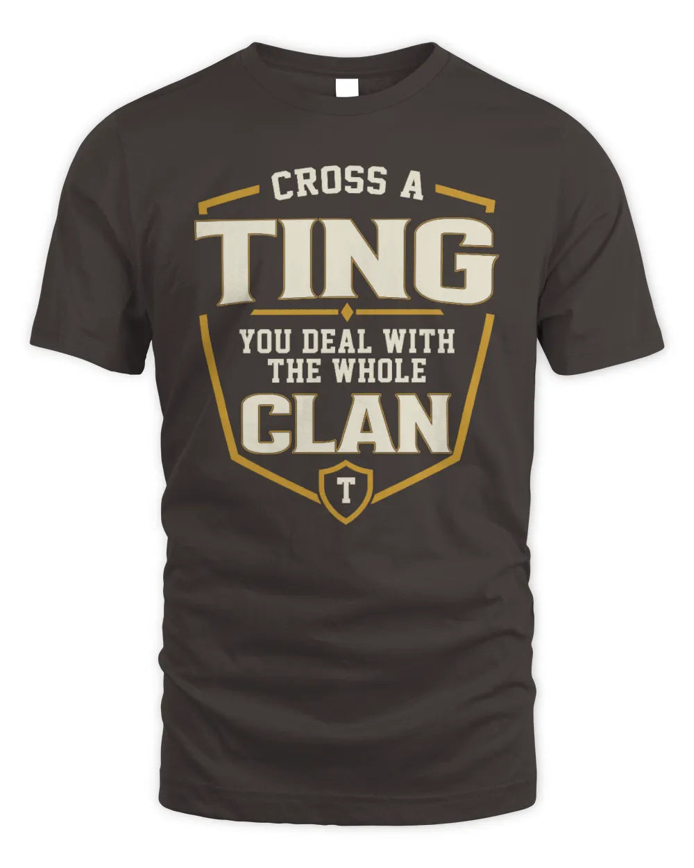 TING NT1-K008 Cross A/An NAME, You Deal With the Whole Clan | Personalized Vintage T-Shirt - Unisex Standard T-Shirt - Dark Chocolate
