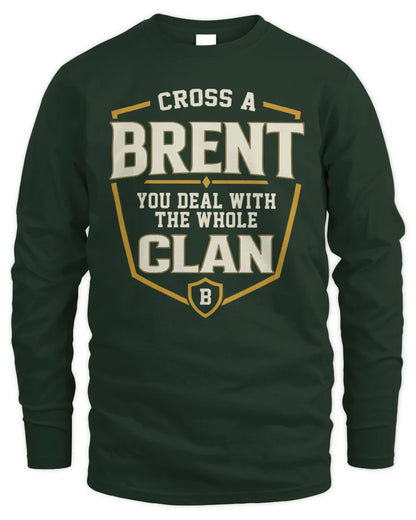 BRENT NT1-K008 Cross A/An NAME, You Deal With the Whole Clan | Personalized Vintage T-Shirt - Men's Long Sleeved T-Shirt - Forest Green