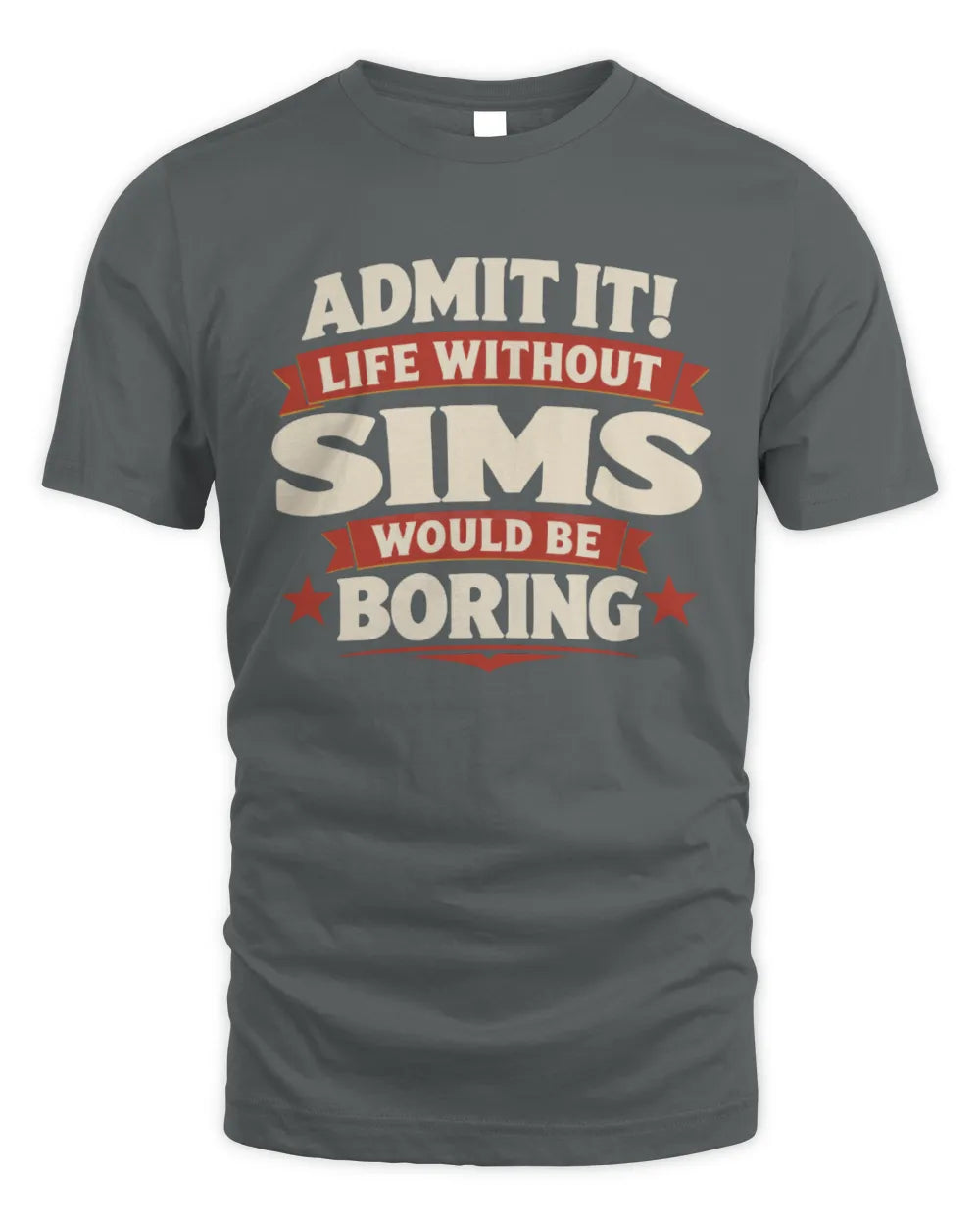 SIMS P4 KT003 Personalized Funny Quote Apparel “Life Without NAME Would Be Boring” - Unisex Standard T-Shirt - Charcoal