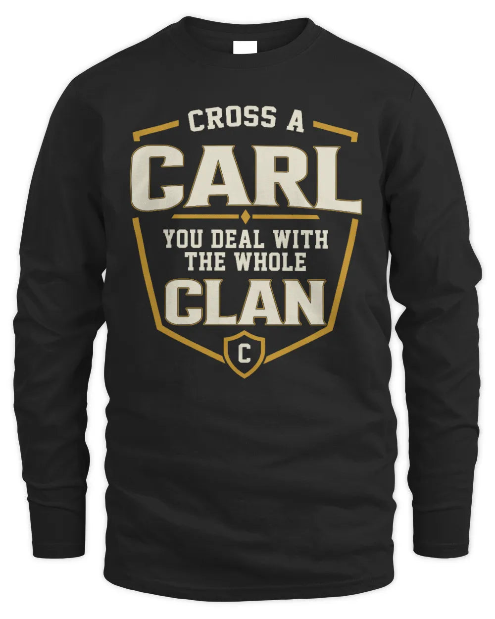 CARL NT1-K008 Cross A/An NAME, You Deal With the Whole Clan | Personalized Vintage T-Shirt - Men's Long Sleeved T-Shirt - Black