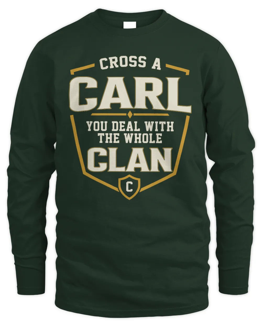 CARL NT1-K008 Cross A/An NAME, You Deal With the Whole Clan | Personalized Vintage T-Shirt - Men's Long Sleeved T-Shirt - Forest Green