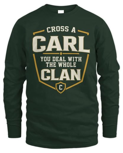 CARL NT1-K008 Cross A/An NAME, You Deal With the Whole Clan | Personalized Vintage T-Shirt - Men's Long Sleeved T-Shirt - Forest Green