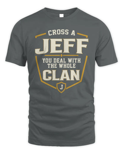 JEFF NT1-K008 Cross A/An NAME, You Deal With the Whole Clan | Personalized Vintage T-Shirt - Unisex Standard T-Shirt - Charcoal