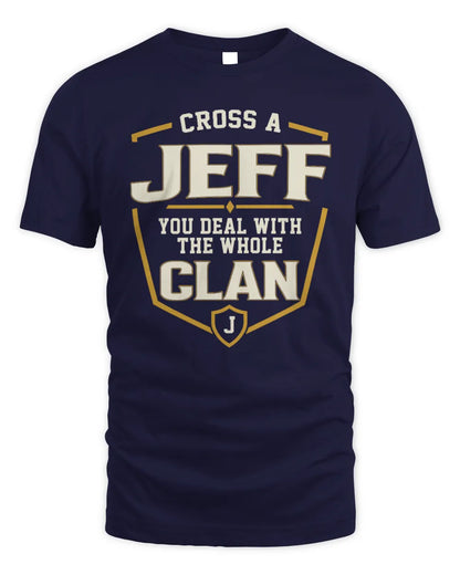 JEFF NT1-K008 Cross A/An NAME, You Deal With the Whole Clan | Personalized Vintage T-Shirt - Unisex Standard T-Shirt - Navy