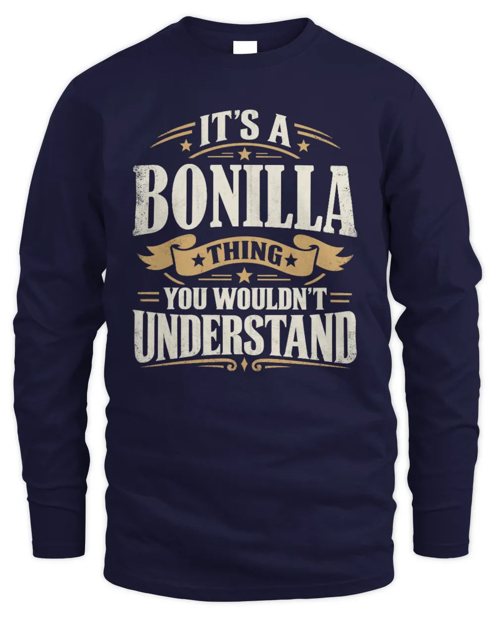 BONILLA P08 TH51 - Personalized “It’s a/an [NAME] Thing – You Wouldn’t Understand” Shirt - Men's Long Sleeved T-Shirt - Navy