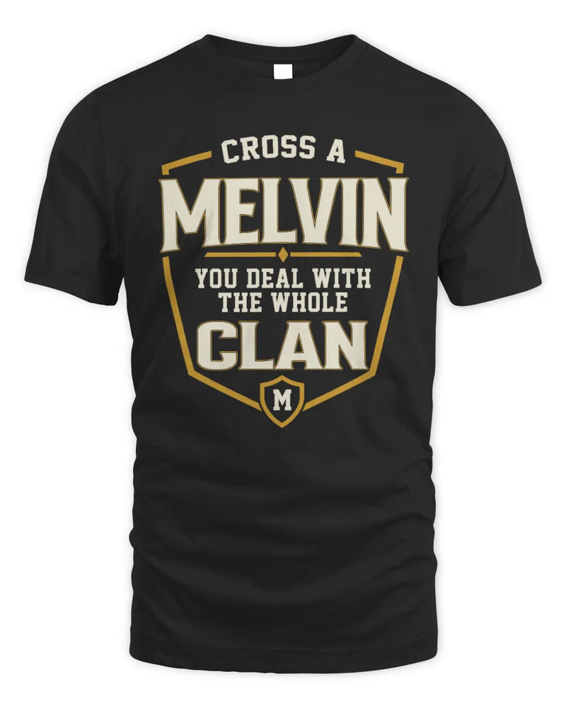 MELVIN NT1-K008 Cross A/An NAME, You Deal With the Whole Clan | Personalized Vintage T-Shirt - Unisex Standard T-Shirt - Black