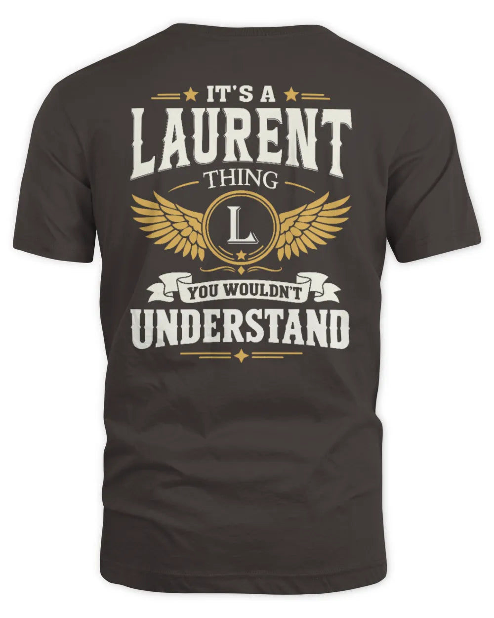 LAURENT KT06-M008 It’s a [NAME] Thing – You Wouldn’t Understand | Personalized Vintage T-Shirt - Unisex Standard T-Shirt - Dark Chocolate