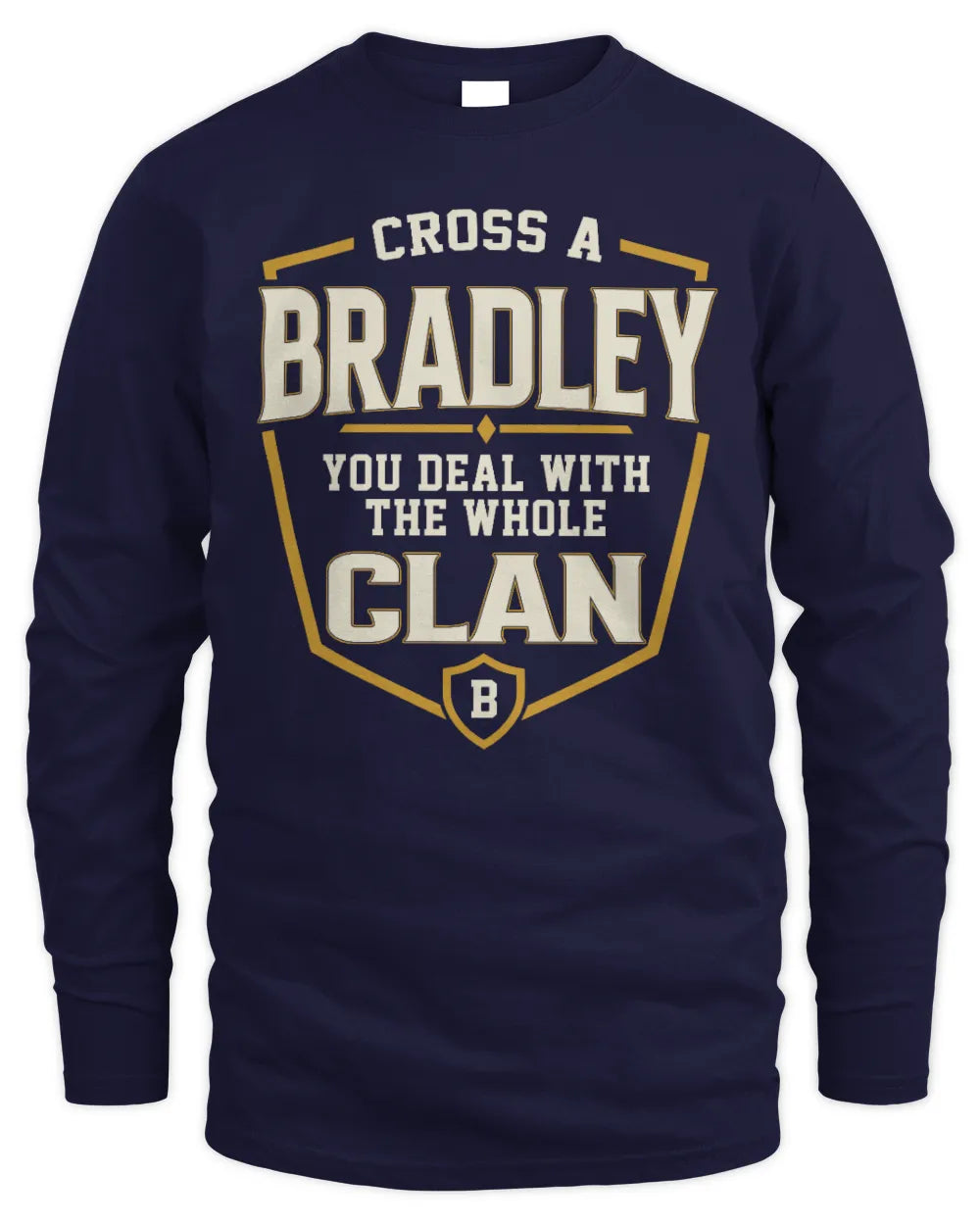 BRADLEY NT1-K008 Cross A/An NAME, You Deal With the Whole Clan | Personalized Vintage T-Shirt - Men's Long Sleeved T-Shirt - Navy