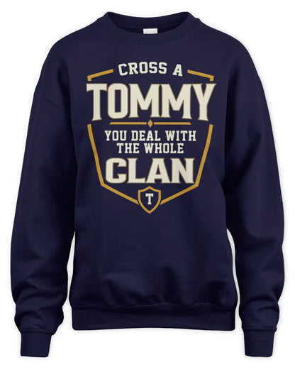 TOMMY NT1-K008 Cross A/An NAME, You Deal With the Whole Clan | Personalized Vintage T-Shirt - Unisex Sweatshirt - Navy