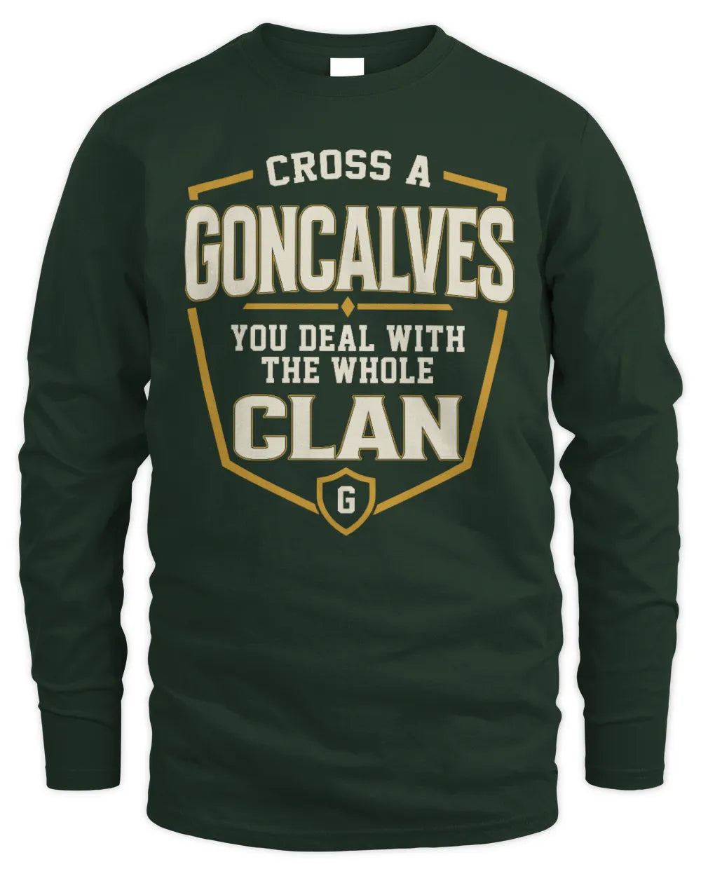 GONCALVES NT1-K008 Cross A/An NAME, You Deal With the Whole Clan | Personalized Vintage T-Shirt - Men's Long Sleeved T-Shirt - Forest Green
