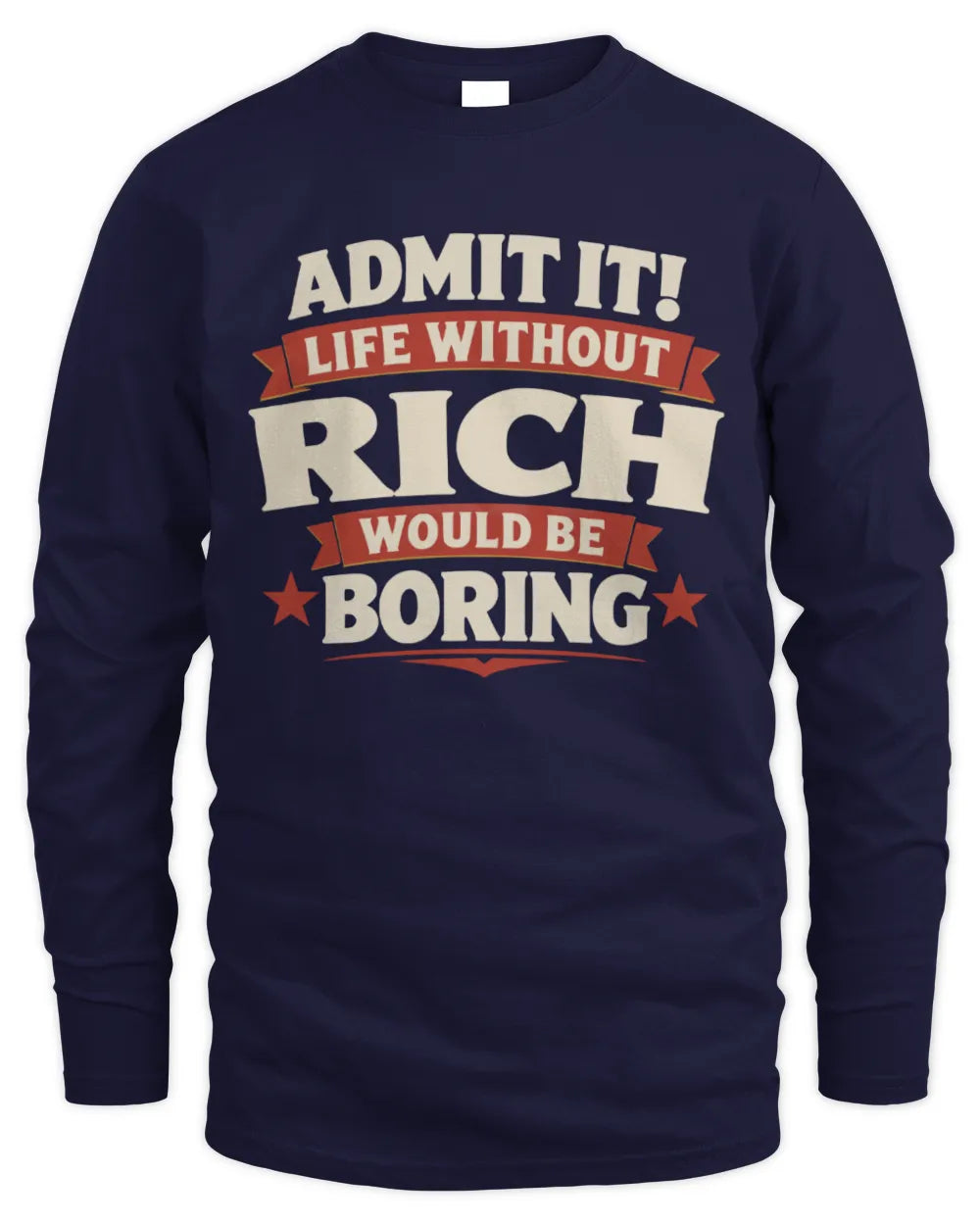 RICH P4 KT003 Personalized Funny Quote Apparel “Life Without NAME Would Be Boring” - Men's Long Sleeved T-Shirt - Navy