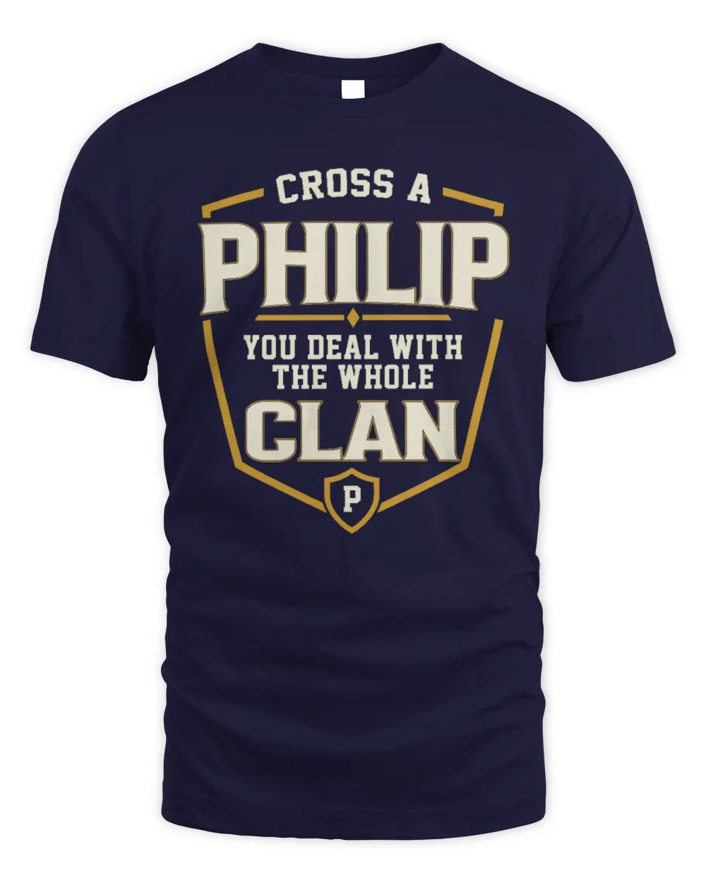 PHILIP NT1-K008 Cross A/An NAME, You Deal With the Whole Clan | Personalized Vintage T-Shirt - Unisex Standard T-Shirt - Navy