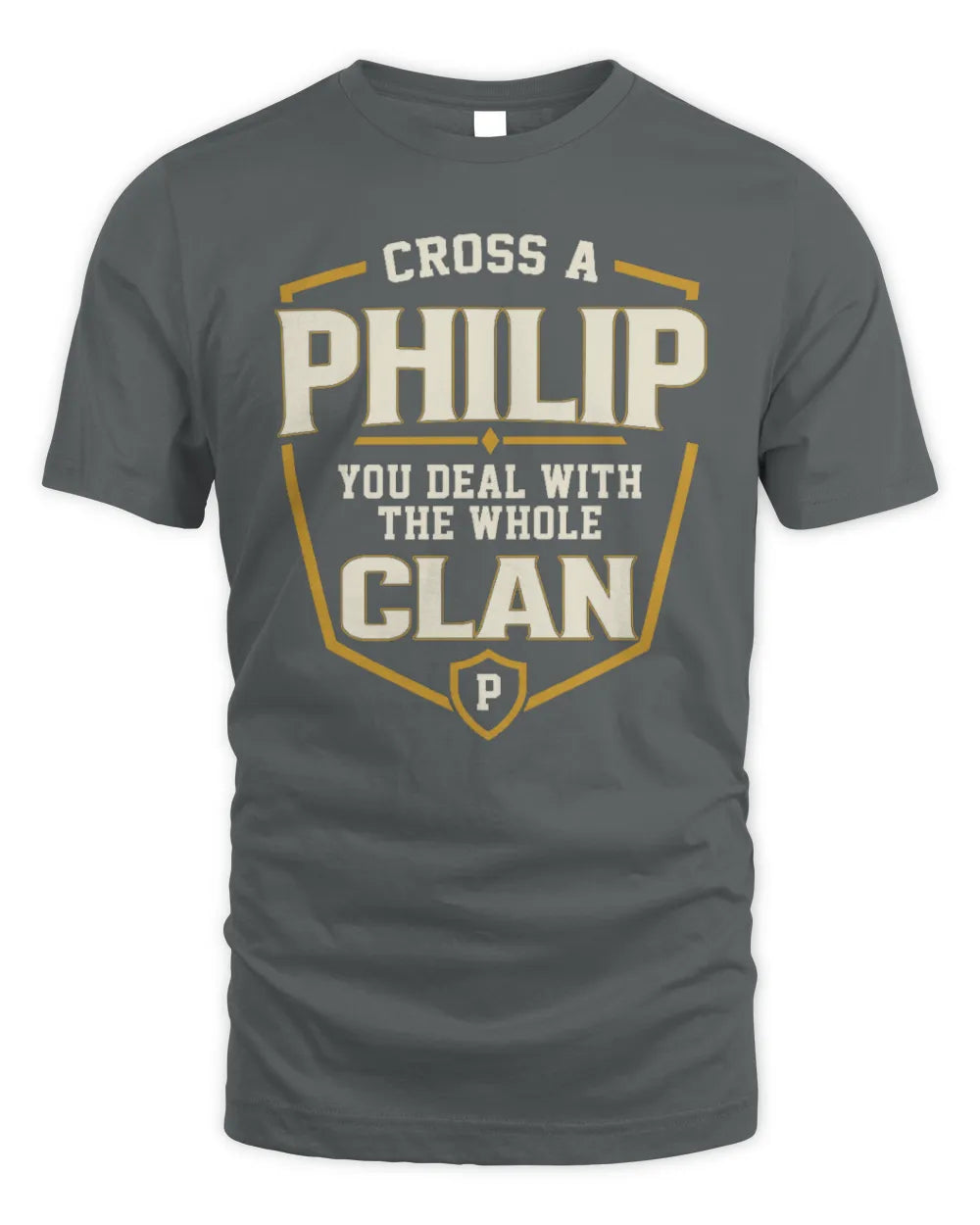 PHILIP NT1-K008 Cross A/An NAME, You Deal With the Whole Clan | Personalized Vintage T-Shirt - Unisex Standard T-Shirt - Charcoal