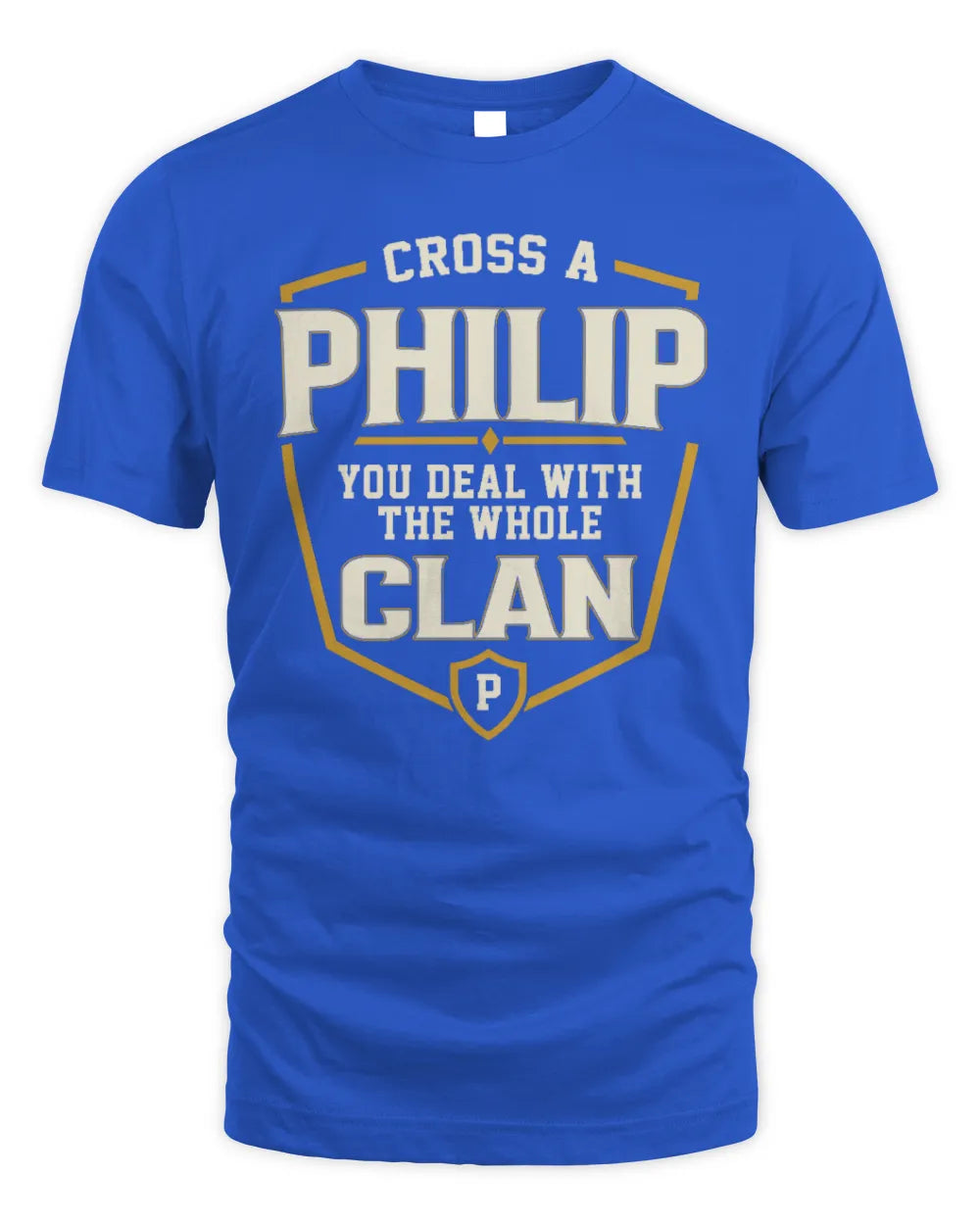 PHILIP NT1-K008 Cross A/An NAME, You Deal With the Whole Clan | Personalized Vintage T-Shirt - Unisex Standard T-Shirt - Royal