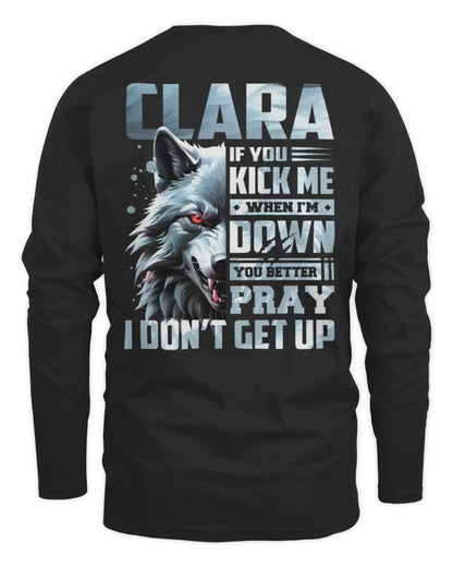 CLARA AP62-K4-666 - Personalized Fierce Wolf Quote Apparel “If You Kick Me When I’m Down, You Better Pray I Don’t Get Up” - Men's Long Sleeved T-Shirt - Black