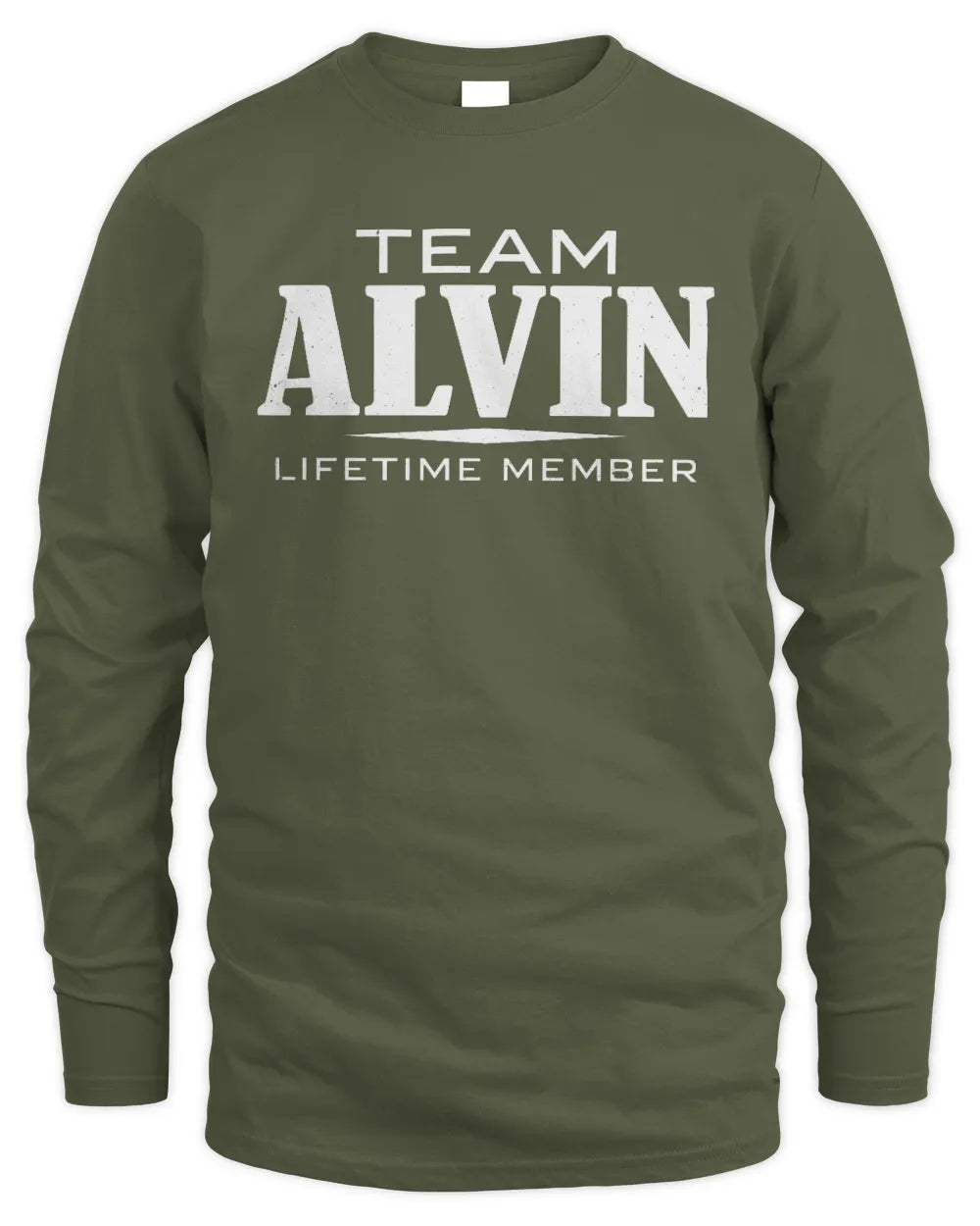 ALVIN BL62-K4-128 - Personalized “Team NAME Lifetime Member” - Men's Long Sleeved T-Shirt - Military Green