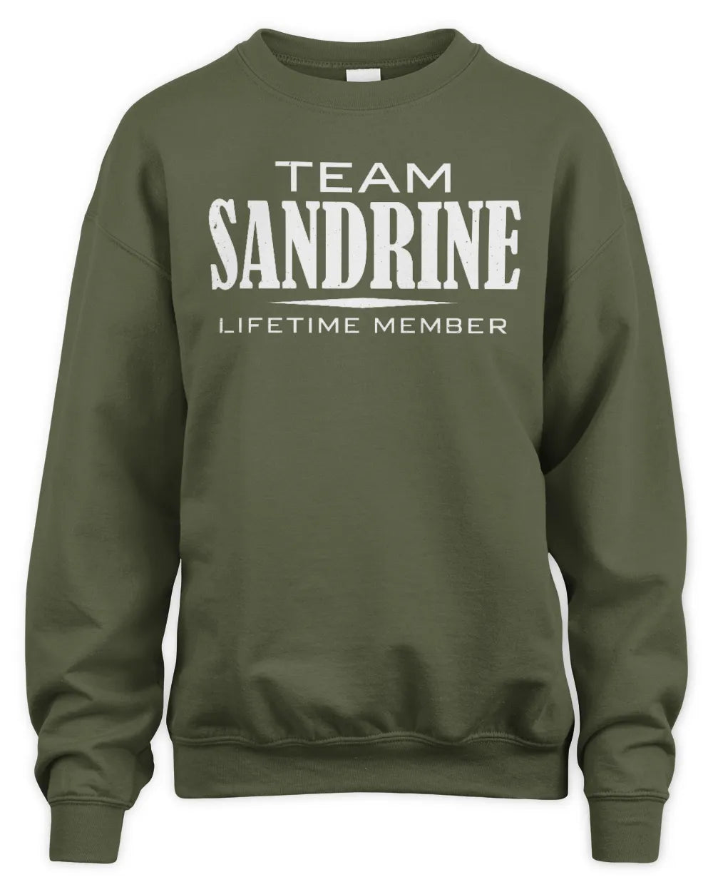 SANDRINE BL62-K4-128 - Personalized “Team NAME Lifetime Member” - Unisex Sweatshirt - Military Green
