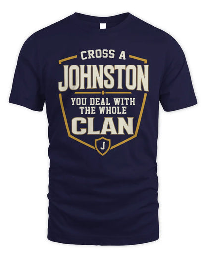 JOHNSTON NT1-K008 Cross A/An NAME, You Deal With the Whole Clan | Personalized Vintage T-Shirt - Unisex Standard T-Shirt - Navy