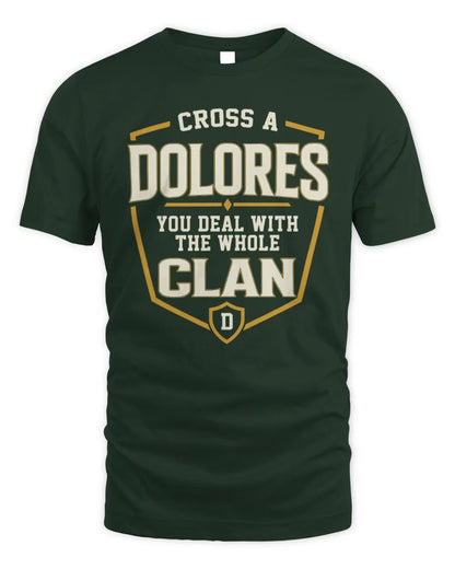 DOLORES NT1-K008 Cross A/An NAME, You Deal With the Whole Clan | Personalized Vintage T-Shirt - Unisex Standard T-Shirt - Forest Green
