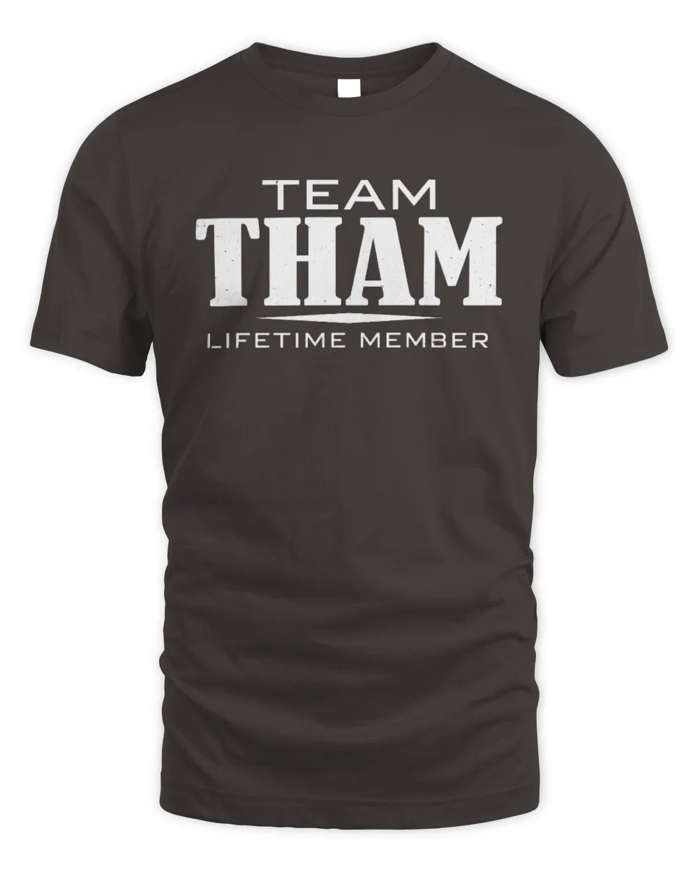 THAM BL62-K4-128 - Personalized “Team NAME Lifetime Member” - Unisex Standard T-Shirt - Dark Chocolate