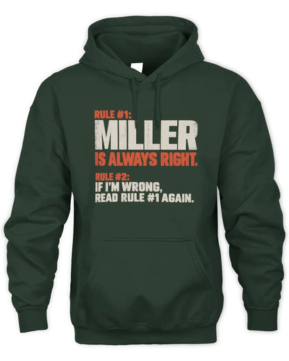 MILLER NP1-H006 - Always Right Personalized Name T-Shirt – Funny Custom Name Shirt - Unisex Hoodie - Forest Green