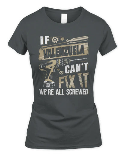 VALENZUELA TX03 P02 - Personalized Handyman Mechanic Shirt “If NAME Can’t Fix It, We’re All Screwed” - Women's Standard T-Shirt - Charcoal