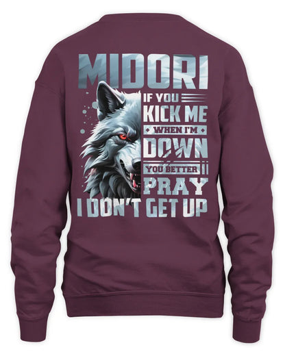 MIDORI AP62-K4-666 - Personalized Fierce Wolf Quote Apparel “If You Kick Me When I’m Down, You Better Pray I Don’t Get Up” - Unisex Sweatshirt - Maroon