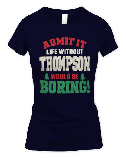 THOMPSON P5 TH08 Christmas T-Shirt – “Life Without NAME Would Be Boring” - Women's Standard T-Shirt - Navy