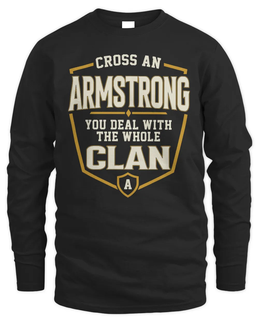 ARMSTRONG NT1-K008 Cross A/An NAME, You Deal With the Whole Clan | Personalized Vintage T-Shirt - Men's Long Sleeved T-Shirt - Black