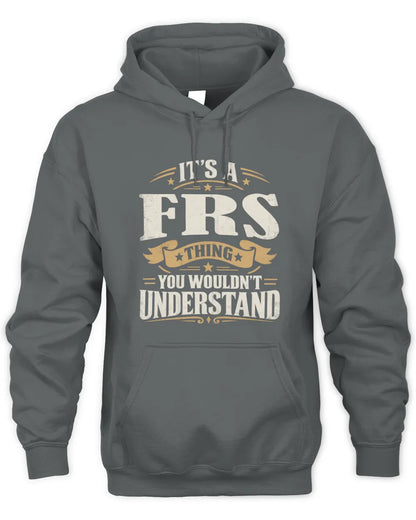 FRS P08 TH51 - Personalized “It’s a/an [NAME] Thing – You Wouldn’t Understand” Shirt - Unisex Hoodie - Charcoal