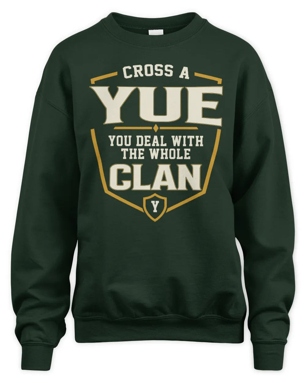 YUE NT1-K008 Cross A/An NAME, You Deal With the Whole Clan | Personalized Vintage T-Shirt - Unisex Sweatshirt - Forest Green