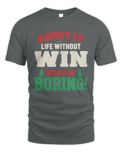 WIN P5 TH08 Christmas T-Shirt – “Life Without NAME Would Be Boring” - Unisex Standard T-Shirt - Charcoal