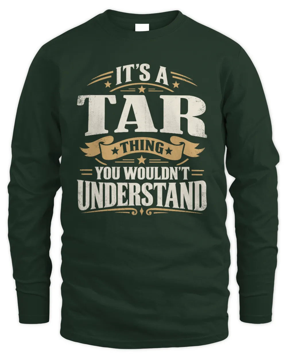 TAR P08 TH51 - Personalized “It’s a/an [NAME] Thing – You Wouldn’t Understand” Shirt - Men's Long Sleeved T-Shirt - Forest Green