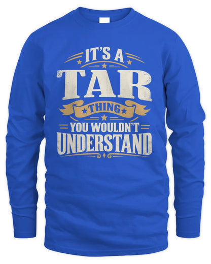 TAR P08 TH51 - Personalized “It’s a/an [NAME] Thing – You Wouldn’t Understand” Shirt - Men's Long Sleeved T-Shirt - Royal