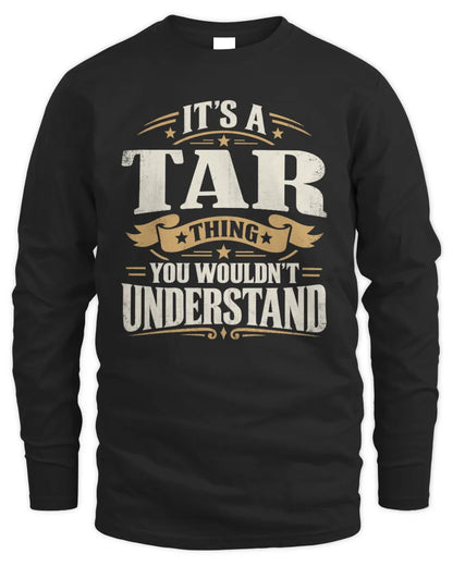TAR P08 TH51 - Personalized “It’s a/an [NAME] Thing – You Wouldn’t Understand” Shirt - Men's Long Sleeved T-Shirt - Black