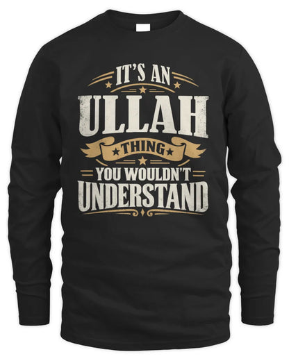 ULLAH P08 TH51 - Personalized “It’s a/an [NAME] Thing – You Wouldn’t Understand” Shirt - Men's Long Sleeved T-Shirt - Black