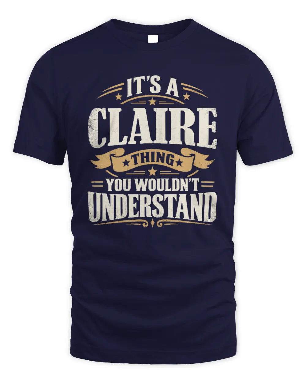 CLAIRE P08 TH51 - Personalized “It’s a/an [NAME] Thing – You Wouldn’t Understand” Shirt - Unisex Standard T-Shirt - Navy