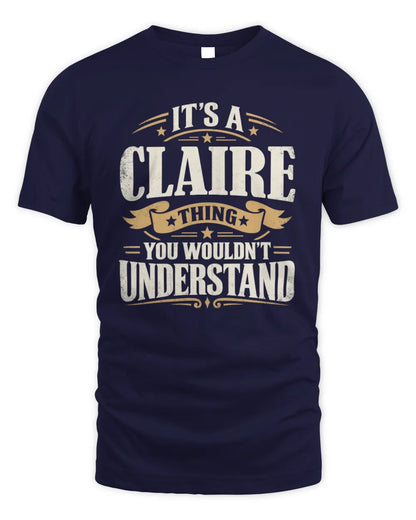 CLAIRE P08 TH51 - Personalized “It’s a/an [NAME] Thing – You Wouldn’t Understand” Shirt - Unisex Standard T-Shirt - Navy