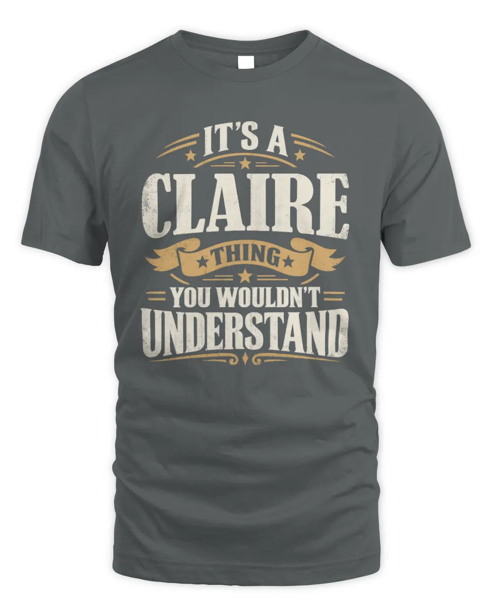 CLAIRE P08 TH51 - Personalized “It’s a/an [NAME] Thing – You Wouldn’t Understand” Shirt - Unisex Standard T-Shirt - Charcoal