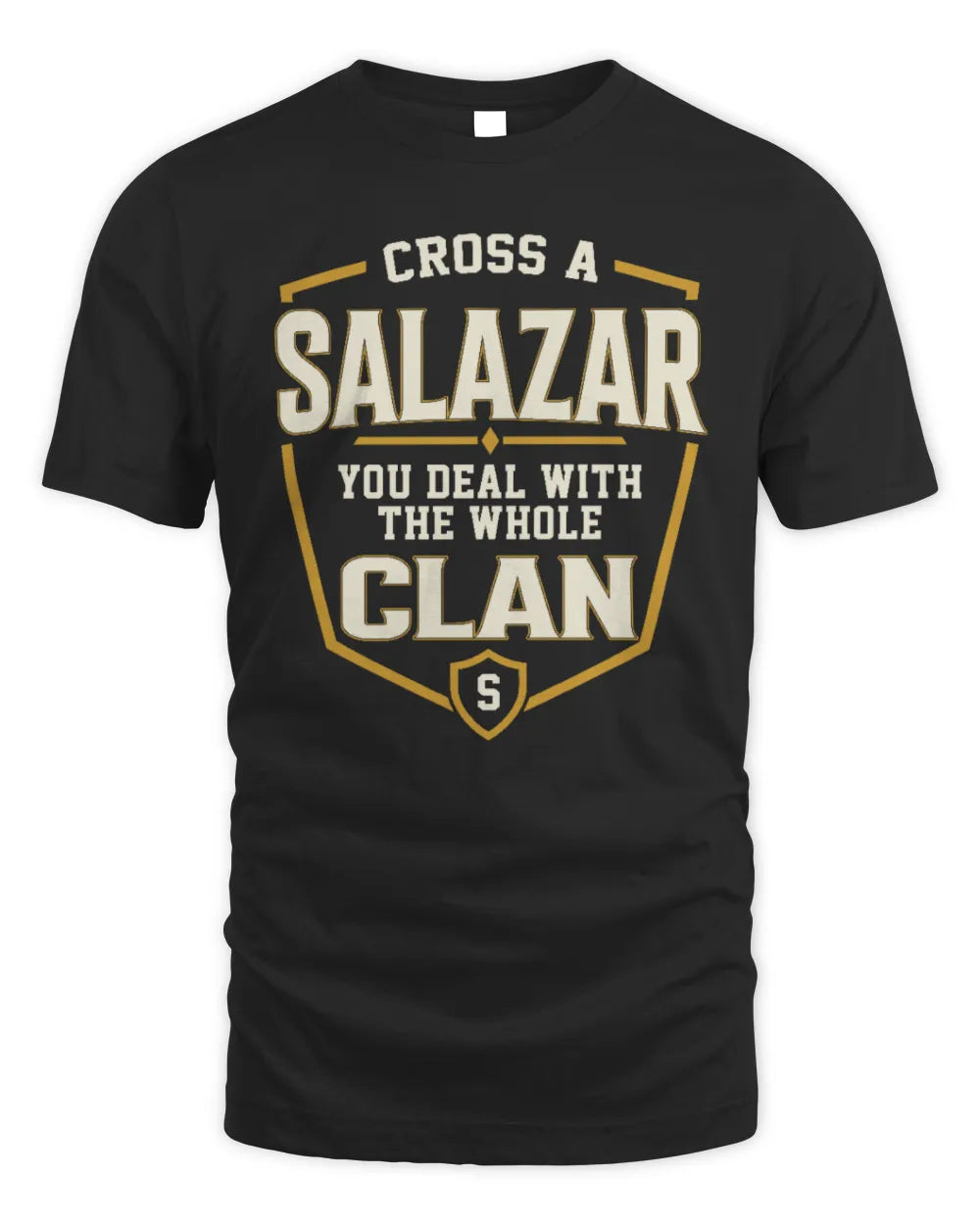 SALAZAR NT1-K008 Cross A/An NAME, You Deal With the Whole Clan | Personalized Vintage T-Shirt - Unisex Standard T-Shirt - Black