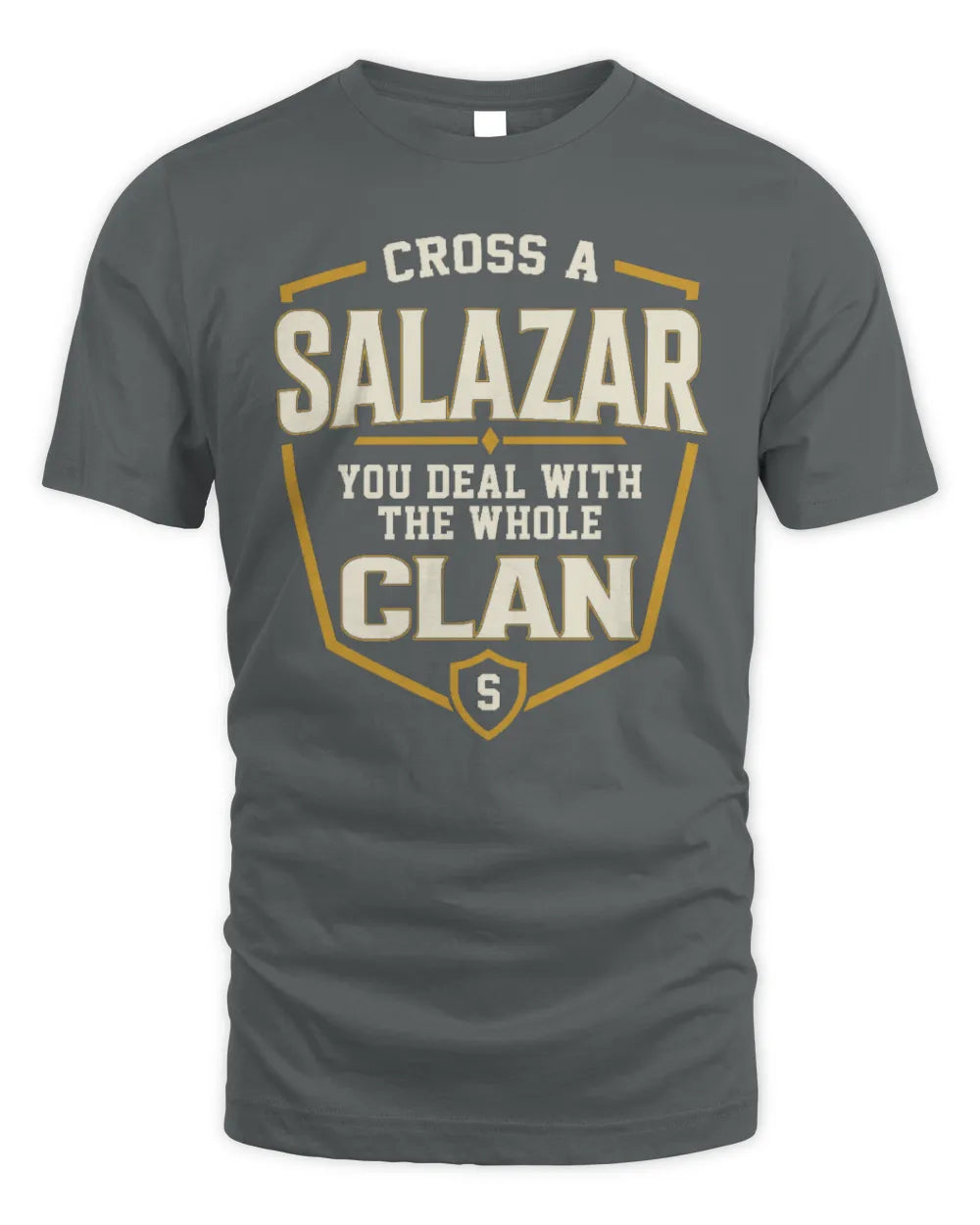 SALAZAR NT1-K008 Cross A/An NAME, You Deal With the Whole Clan | Personalized Vintage T-Shirt - Unisex Standard T-Shirt - Charcoal