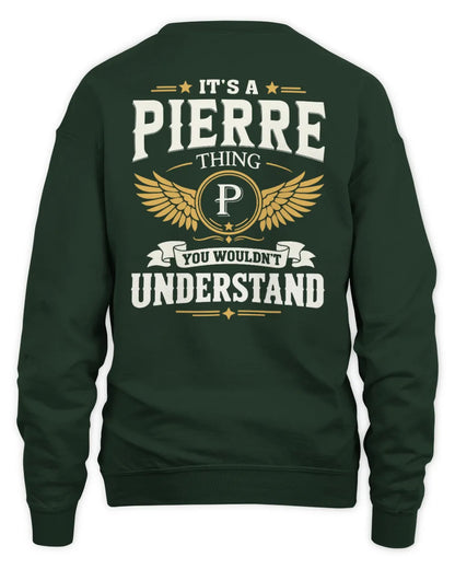 PIERRE KT06-M008 It’s a [NAME] Thing – You Wouldn’t Understand | Personalized Vintage T-Shirt - Unisex Sweatshirt - Forest Green