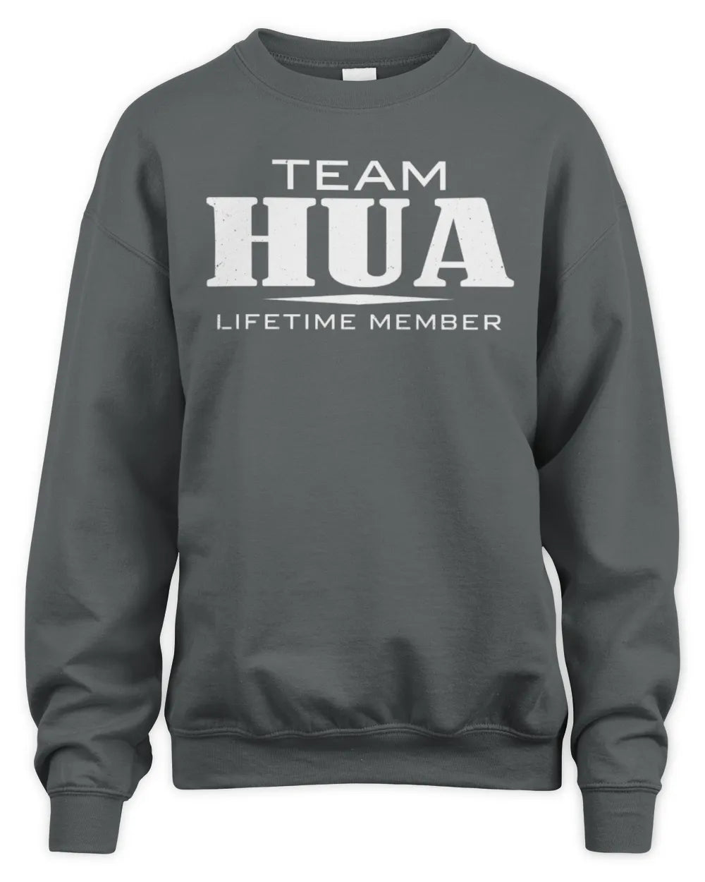 HUA BL62-K4-128 - Personalized “Team NAME Lifetime Member” - Unisex Sweatshirt - Charcoal