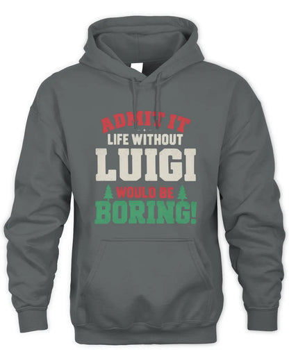 LUIGI P5 TH08 Christmas T-Shirt – “Life Without NAME Would Be Boring” - Unisex Hoodie - Charcoal