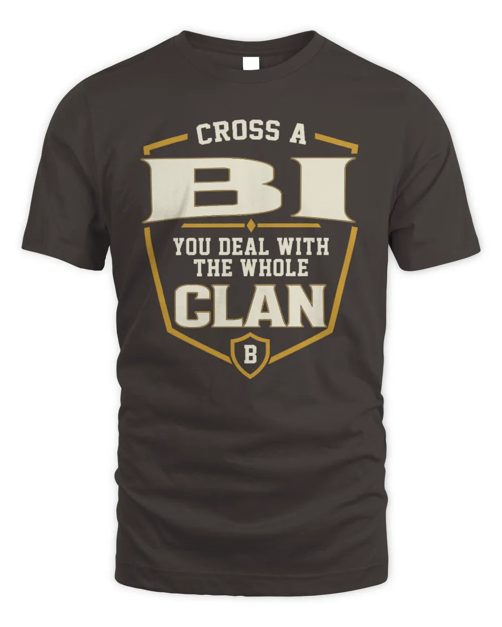 BI NT1-K008 Cross A/An NAME, You Deal With the Whole Clan | Personalized Vintage T-Shirt - Unisex Standard T-Shirt - Dark Chocolate